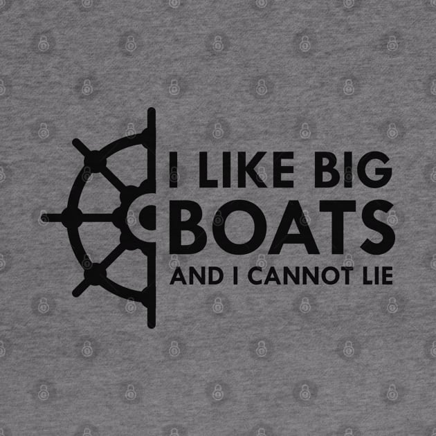 Boat Owner - I like big boats and I cannot lie by KC Happy Shop